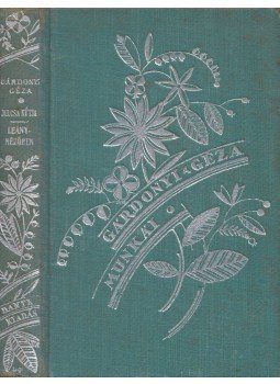 Gárdonyi Géza - Julcsa kútja / Leánynézőben Gárdonyi Géza - Julcsa kútja / Leánynézőben, Budapest 0 antikvár könyv
