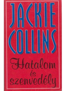 Jackie Collins - Hatalom és szenvedély Jackie Collins - Hatalom és szenvedély, Budapest 1998 antikvár könyv