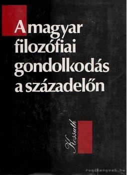 Nyíri János Kristóf (szerk.), Kiss Endre - A magyar filozófiai gondolkodás a századelőn, Budapest 1977 antikvár könyv