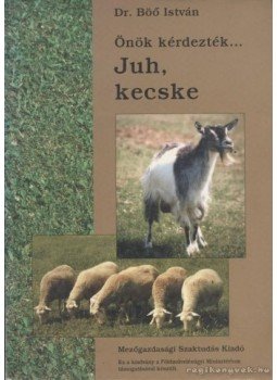 Dr. Böő István - Önök kérdezték... Juh, kecske Dr. Böő István - Önök kérdezték... Juh, kecske, Budapest 1998 antikvár könyv
