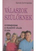 Schneider, Sylvia - Válaszok szülőknek