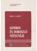 Kiss Lajos - Gombos és Doroszló népzenéje