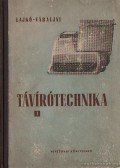 Lajkó Sándor,Váraljai Vilmos - Távírótechnika I-II. kötet