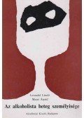 Levendel László,Mezei Árpád - Az alkoholista beteg személyisége