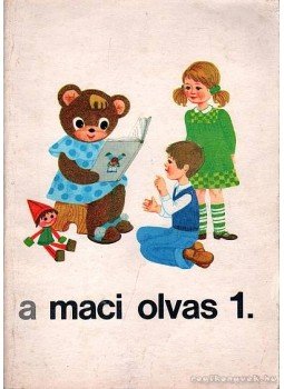 Higl Lászlóné (szerk.) - A maci olvas Higl Lászlóné (szerk.) - A maci olvas, Budapest 1981 antikvár könyv