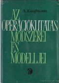 Kaufmann, A. - Az operációkutatás módszerei és modelljei