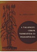 Dr. Józsa László - A takarmánycirkok termesztése és felhasználása