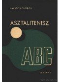 Lakatos György - Asztalitenisz ABC