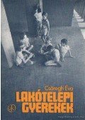 Csőregh Éva - Lakótelepi gyerekek