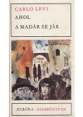 Levi, Carlo - Ahol a madár se jár