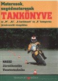 Békési István dr. - Motorosok, segédmotorosok tankönyve