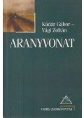 Vági Zoltán,Kádár Gábor - Aranyvonat