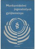 Haubert Gábor,Dr. Szőke Tibor - Munkavédelmi jogszabályok gyűjteménye