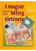 Horvátth Károly - A magyar bélyeg története a kezdetektől a 19. század végéig