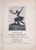 Kisfaludi Strobl Zsigmond - Kisfaludi Strobl Zsigmond gyűjteményes kiállítása