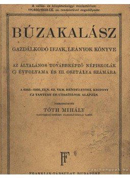 Tóth Mihály - Búzakalász Tóth Mihály - Búzakalász, Budapest 1938 antikvár könyv