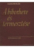 Horn Miklós - A bíborhere és termesztése