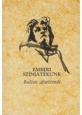 Honoré de Balzac - Emberi színjátékunk