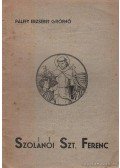 Pálffy Erzsébet Grófnő - Szolánói Szt. Ferenc