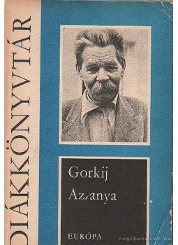 Gorkij, Makszim - Az anya Gorkij, Makszim - Az anya, Budapest 1971 antikvár könyv