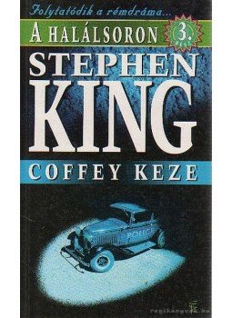 Stephen King - Coffey keze Stephen King - Coffey keze, Budapest 1997 antikvár könyv