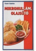 Tusor András - Mikrohullám, olajsütő