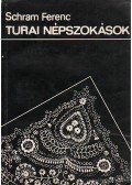 Schram Ferenc - Turai népszokások