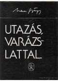 Nemes György - Utazás, varázslattal