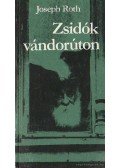 Joseph Roth - Zsidók vándorúton