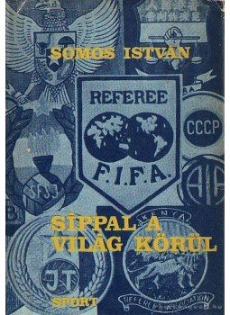 Somos István - Síppal a világ körül Somos István - Síppal a világ körül, Budapest 1965 antikvár könyv