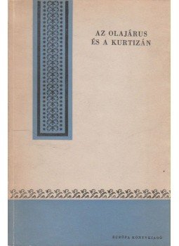 Kuan Han-Csing - Az olajárus és a kurtizán Kuan Han-Csing - Az olajárus és a kurtizán, Budapest 1958 antikvár könyv