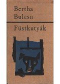 Bertha Bulcsu - Füstkutyák