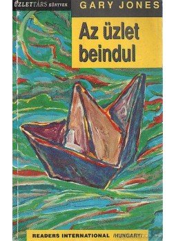 Jones, Gary - Az üzlet beindul Jones, Gary - Az üzlet beindul, 1992 antikvár könyv