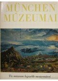 Több szerző - München múzeumai