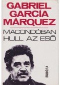 Gabriel García Márquez - Macondóban hull az eső