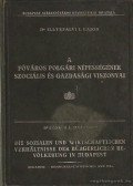 Dr. Illyefalvi I. Lajos - A főváros polgári népességének szociális és gazdasági viszonyai