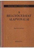 Dr. Magyar Imre - Dr. Petrányi Gyula - A belgyógyászat alapvonalai I-II.
