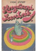 Vigh József - Horgászni szeretnék