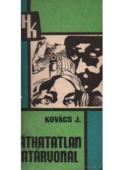 Kovács Jenő - A láthatatlan határvonal Kovács Jenő - A láthatatlan határvonal, Budapest 1969 antikvár könyv