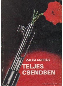 Zalka András - Teljes csendben Zalka András - Teljes csendben, Budapest 1988 antikvár könyv
