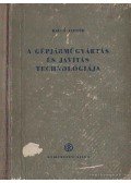 Balló Alfréd - A gépjárműgyártás és javítás technológiája