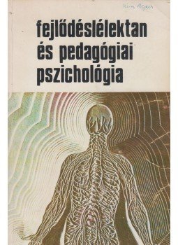 Voksán József, Salamon Jenő - Fejlődéslélektan és pedagógiai pszichológia Voksán József, Salamon Jenő - Fejlődéslélektan és pedagógiai pszichológia, Budapest 1977 antikvár könyv