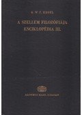 Hegel, Georg Wilhelm Friedrich - A filozófiai tudományok enciklopédiájának alapvonalai III.