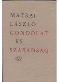 Mátrai László - Gondolat és szabadság