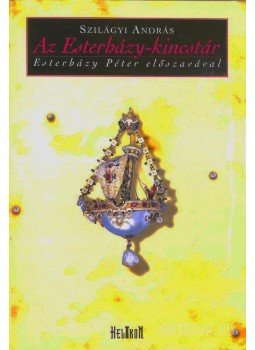 Szilágyi András - Az Esterházy-kincstár Szilágyi András - Az Esterházy-kincstár, Budapest 1994 antikvár könyv