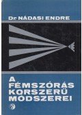 Dr. Nádasi Endre - A fémszórás korszerű módszerei