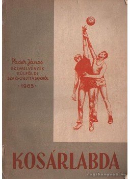 Páder János - Kosárlabda Páder János - Kosárlabda, Budapest 1963 antikvár könyv