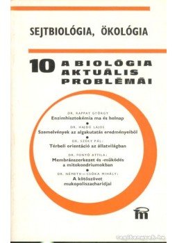 Dr. Csaba György (szerk.) - A biológia aktuális problémái 10. Dr. Csaba György (szerk.) - A biológia aktuális problémái 10., Budapest 1977 antikvár könyv