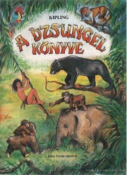 Rudyard Kipling - A dzsungel könyve Rudyard Kipling - A dzsungel könyve, 0 antikvár könyv