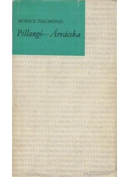 Móricz Zsigmond - Pillangó / Árvácska Móricz Zsigmond - Pillangó / Árvácska, Budapest 1976 antikvár könyv